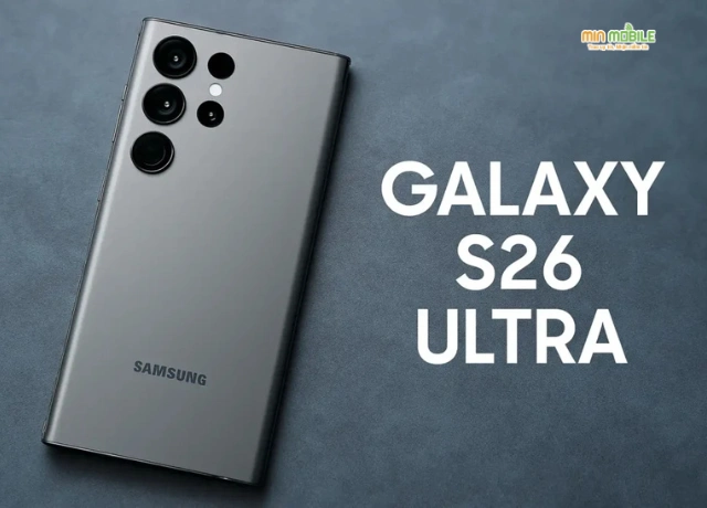 Galaxy S26 Ultra chiếc smartphone toàn diện